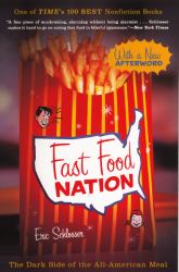 Fast Food Nation : The Dark Side of the All-American Meal