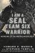 I Am a Seal Team Six Warrior
