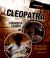 Cleopatra : Powerful Leader or Ruthless Pharaoh?