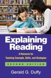 Explaining Reading : A Resource for Teaching Concepts, Skills, and Strategies
