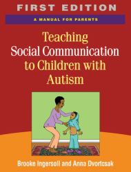 Teaching Social Communication to Children with Autism : A Manual for Parents