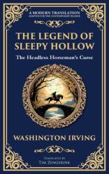 The Legend of Sleepy Hollow : Washington Irving's Iconic American Ghost Story - the Headless Horseman Rides