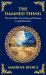 The Damned Thing : : a Classic American Horror Tale - the Unseen, the Unknown, the Unspeakable
