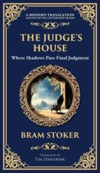The Judge's House : A Gothic Horror Tale of Isolation and a Vengeful Spirit (Deluxe Hardbound Edition)
