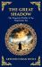The Great Shadow : A Tale of War, Brotherhood, and Ghosts of the Battlefield (Deluxe Hardbound Edition)
