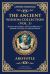The Ancient Wisdom Collection (Vol. 3) : Nicomachean Ethics, Poetics & Rhetoric - Aristotle on Virtue, Art and Persuasion