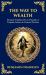 The Way to Wealth : Benjamin Franklin's Proven Principles of Frugality, Industry & Financial Freedom