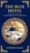 The Blue Hotel : A Tense Tale of Fear, Fate & Misunderstanding in the Cold American West (Deluxe Hardbound Edition)