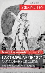 La Commune de 1871, quand Paris s'insurge