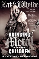 Bringing Metal to the Children : The Complete Berzerker's Guide to World Tour Domination