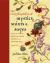Encyclopedia of Mystics, Saints and Sages : A Guide to Asking for Protection, Wealth, Happiness, and Everything Else!