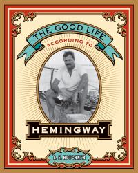 Good Life According to Hemingway
