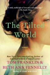 The Tilted World : A Novel
