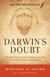 Darwin's Doubt : The Explosive Origin of Animal Life and the Case for Intelligent Design