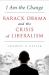 I Am the Change : Barack Obama and the Crisis of Liberalism I Am the Change : Barack Obama and the Crisis of Liberalism