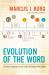 Evolution of the Word : The New Testament in the Order the Books Were Written