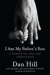 I Am My Father's Son : A Memoir of Love and Forgiveness