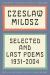 Selected and Last Poems : 1931-2004