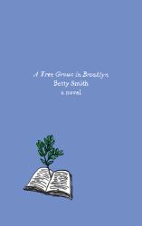 A Tree Grows in Brooklyn : A Novel