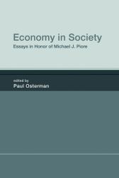 Economy in Society : Essays in Honor of Michael J. Piore