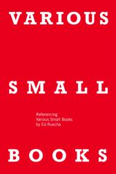 Various Small Books : Referencing Various Small Books by Ed Ruscha