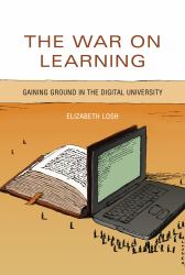 The War on Learning : Gaining Ground in the Digital University