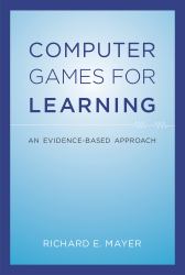 Computer Games for Learning : An Evidence-Based Approach