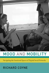 Mood and Mobility - Navigating the Emotional Spaces of Digital Social Networks