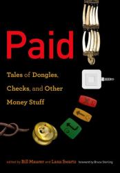 Paid : Tales of Dongles, Checks, and Other Money Stuff