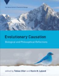 Evolutionary Causation : Biological and Philosophical Reflections