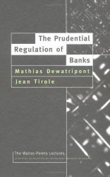 The Prudential Regulation of Banks