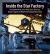 Inside the Star Factory : The Creation of the James Webb Space Telescope, NASA's Largest and Most PowerfulSpace Observatory