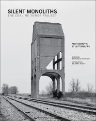 Silent Monoliths : The Coaling Tower Project