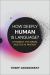 How Deeply Human Is Language? : Chomsky, the Brain, and the AI Fantasy