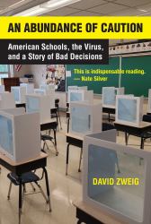 An Abundance of Caution : American Schools, the Virus, and a Story of Bad Decisions