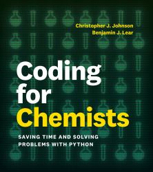 Coding for Chemists : Saving Time and Solving Problems with Python
