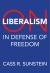 On Liberalism : In Defense of Freedom