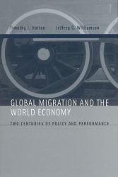 Global Migration and the World Economy : Two Centuries of Policy and Performance