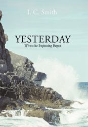 Yesterday : When the Beginning Began