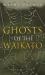 Ghosts of the Waikato
