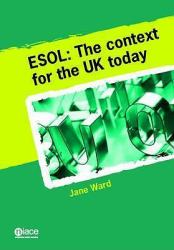 Esol : The Context for the UK Today