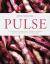 Pulse : Truly Modern Recipes for Beans, Chickpeas and Lentils, to Tempt Meat Eaters and Vegetarians Alike