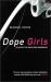 Dope Girls : The Birth of the British Drug Underground