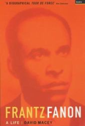 Frantz Fanon : A Life