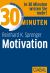 30 Minuten Motivation 30 Minuten Motivation