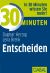 30 Minuten Entscheiden
