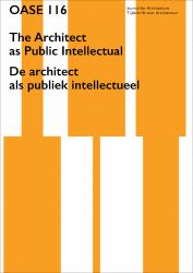 Oase 116: the Architect As Public Intellectual