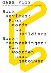 OASE 118: Book Reviews: from Words to Buildings