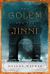 The Golem and the Jinni : A Novel
