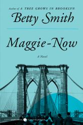 Maggie-Now : A Novel